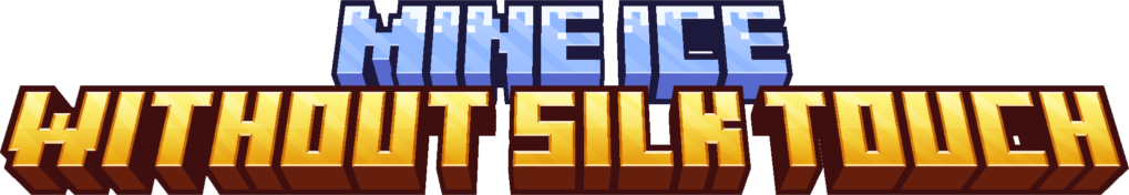 mine ice without silk touch datapack/mod title image minecraft